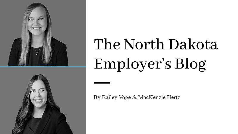 Bailey Voge and MacKenzie Hertz The North Dakota Employer's Blog